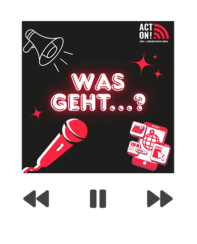 Was geht… – der ACT ON! Jugendpodcast